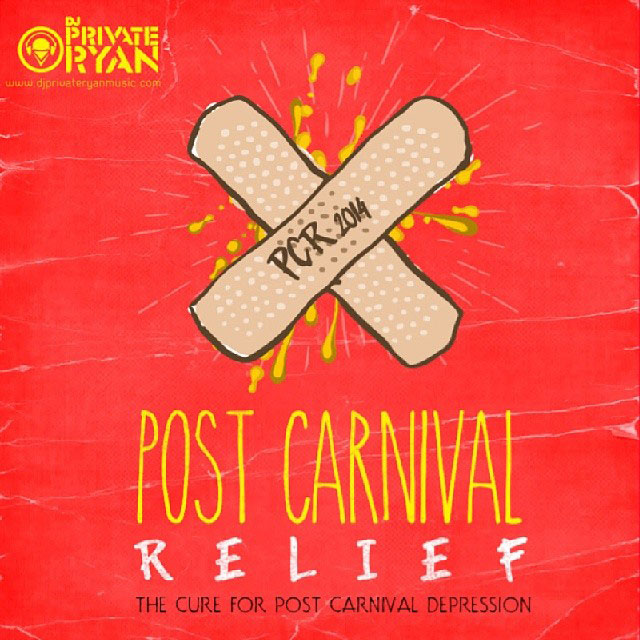 Post Carnival Relief by DJ Private Ryan