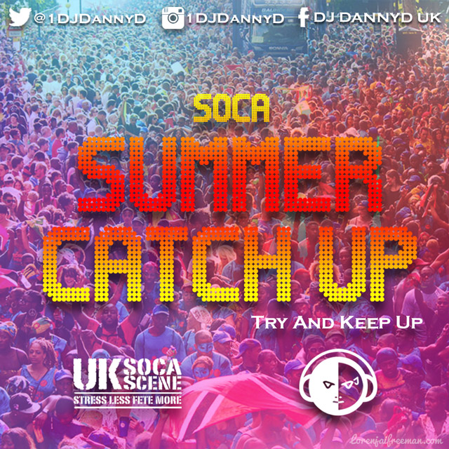 Summer Catch Up (Soca Mix 2014) by DJ Danny D